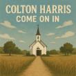Colton Harris - Come On In