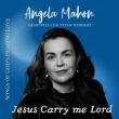Angela Mahon - Jesus Carry Me Lord