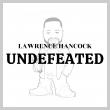 Lawrence Hancock - Undefeated