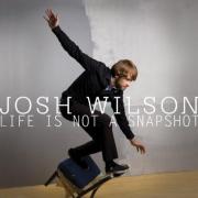 'Life Is Not A Shapshot' For Josh Wilson