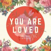 Belfast's Dylan Lennox Releases 'You Are Loved'