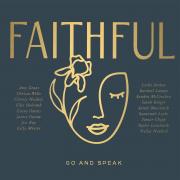 FAITHFUL Project - A Collaborative Book, Album, Livestream Event - Set To Release This May With David C Cook, Integrity Music, And Compassion