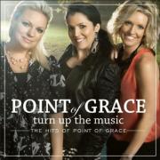 Point of Grace - Turn Up The Music