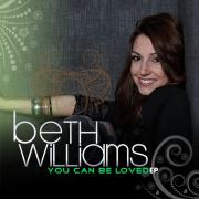 Beth Williams Releases Debut EP 'You Can Be Loved'