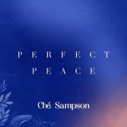CheÌ Sampson Releasing Reimagined 'Perfect Peace'