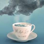 Mike Lee - All I Need
