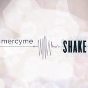 MercyMe - Shake
