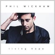 Phil Wickham - Living Hope