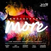 Spring Harvest - Immeasurably More