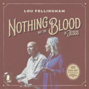 Lou Fellingham - Nothing But The Blood of Jesus