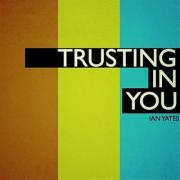 Ian Yates Releases 'Trusting In You' Single From Forthcoming Album 'Good News'