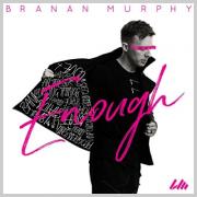 Branan Murphy - Enough