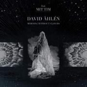 David Ã…hlÃ©n - Morning Without Clouds (remix) (Single)
