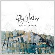 We The Kingdom - Holy Water