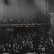 John Mark McMillan - Live At The Knight