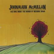 John Mark McMillan Reissues 'The Song Inside The Sounds Of Breaking Down'
