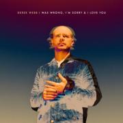 Derek Webb Releases 'I Was Wrong, I'm Sorry & I Love You'