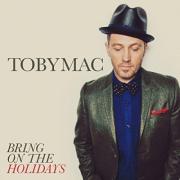 TobyMac Releases First Christmas Single In Five Years 'Bring On The Holidays'