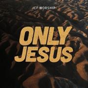 ICF Worship - Only Jesus