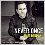 Matt Redman - Never Once (Single)