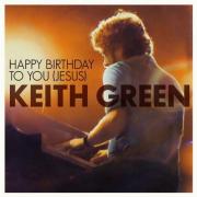 Keith Green Song 'Happy Birthday To You (Jesus)' Released For First Time
