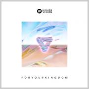 Higher Vision - For Your Kingdom
