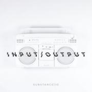 Substance I.O Releases 'Input Output' Album