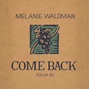 Melanie Waldman Releases 'Come Back (Psalm 80)' Ahead of Full-Length Fall Set