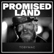 TobyMac - Promised Land