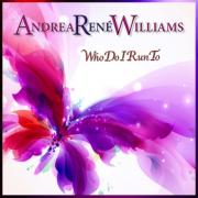 Former GRAMMY Awards Manager Andrea René Williams Releases Inspirational Single 'Who Do I Run To'