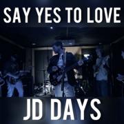 JD Days Releases 'Say Yes to Love'