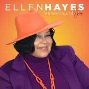 Celebrated Gospel Artist Ellen Hayes Follows Up Chart-Topping Tune, 'We Owe It All To You,' With Rousing Single 'Walk In The Spirit'