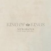 Newsboys - King Of Kings