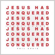 Vancouver's Phil Craig Releases 'Jesus has Conquered (Confidence)'