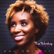 Anu Omideyi - The Worship Must Go On