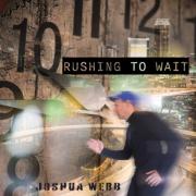 Rushing to Wait