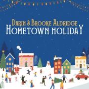 Darin & Brooke Aldridge Release 'Hometown Holiday'