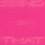 SEND THAT