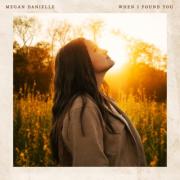 American Idol Runner-Up Megan Danielle Signs with Provident, New Song 'When I Found You' Released