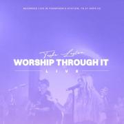 Tasha Layton Releases Worship Album, 'Worship Through It (Live from Hope UC)'