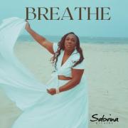 Sabrina Hilaire Releases Inspiring New Single 'Breathe'