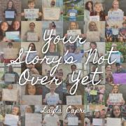Layla Capri - Your Story's Not Over Yet