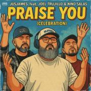 JusJames Invites Listeners to Join In the Celebration With New Single 'Praise You (Celebration)'