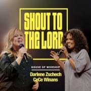 House of Worship & CeCe Winans & Darlene Zschech - Shout To The Lord