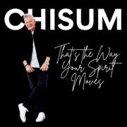 John Chisum - That's the Way Your Spirit Moves