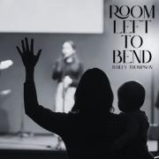 Bailey Thompson Honors The Weary With 'Room Left To Bend'
