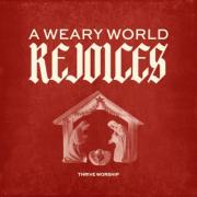 A Weary World Rejoices