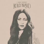 Holly Brand Debuts New Song, 'I Know Somebody'