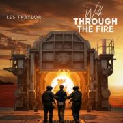 Les Traylor Releases 'Walk Through the Fire'