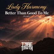 Billboard Charting Gospel Artist Lady Harmony Teams Up With Trae Tha Truth For 'Better Than Good To Me' Remix